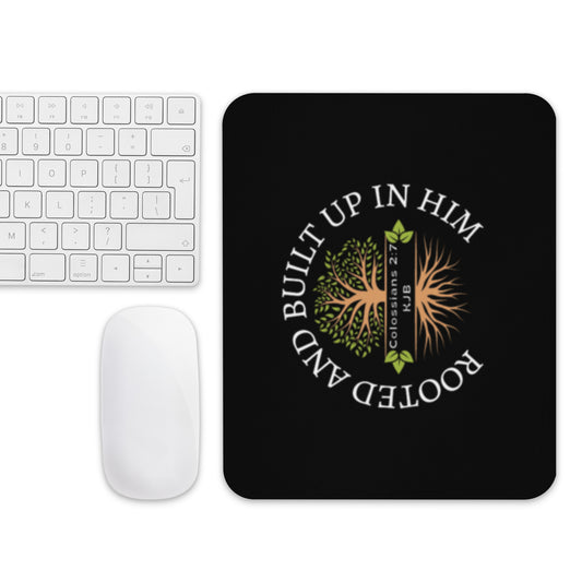 Rooted and Built up -Mouse pad